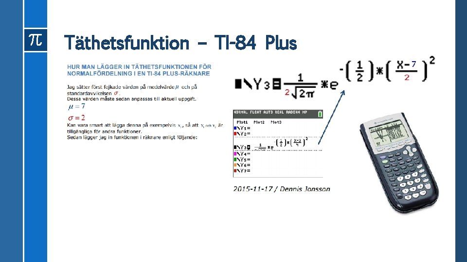 Täthetsfunktion – TI-84 Plus 