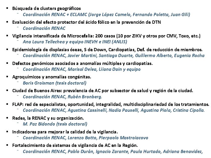 § Búsqueda de clusters geográficos ⁻ Coordinación RENAC + ECLAMC (Jorge López Camelo, Fernando