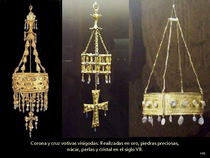 Corona y cruz votivas visigodas. Realizadas en oro, piedras preciosas, nácar, perlas y cristal