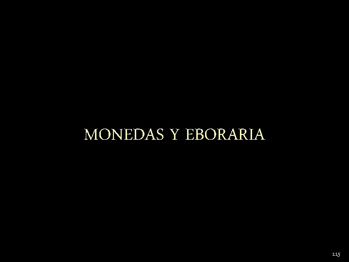 MONEDAS Y EBORARIA 115 