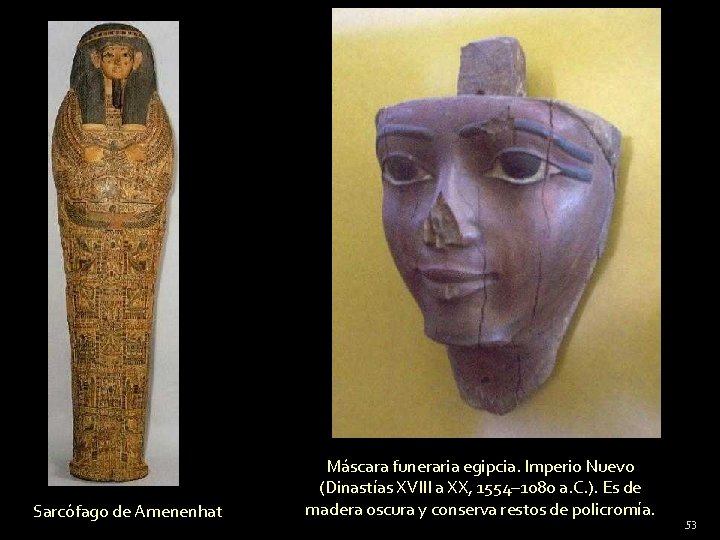 Sarcófago de Amenenhat Máscara funeraria egipcia. Imperio Nuevo (Dinastías XVIII a XX, 1554– 1080