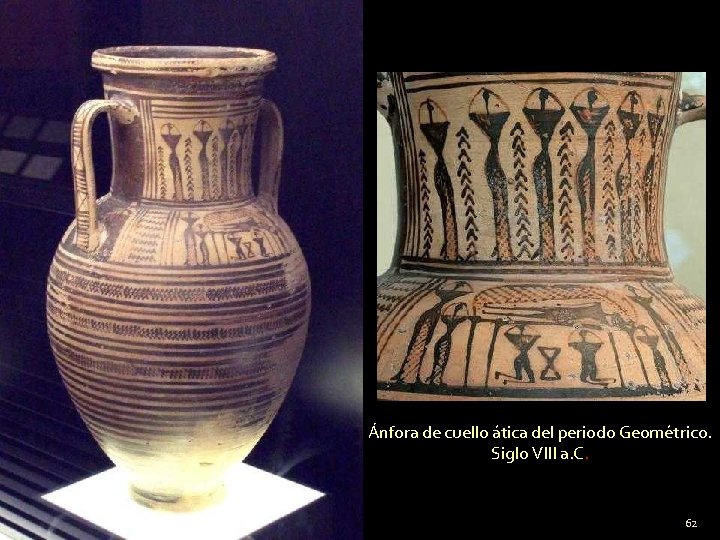 Ánfora de cuello ática del periodo Geométrico. Siglo VIII a. C. 62 