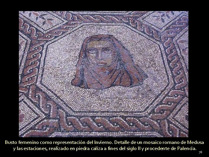 Busto femenino como representación del Invierno. Detalle de un mosaico romano de Medusa y