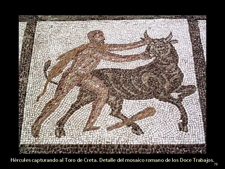 Hércules capturando al Toro de Creta. Detalle del mosaico romano de los Doce Trabajos.
