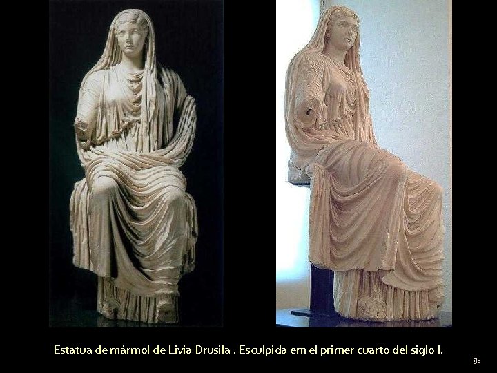 Estatua de mármol de Livia Drusila. Esculpida em el primer cuarto del siglo I.