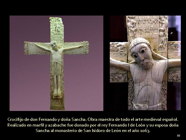 Crucifijo de don Fernando y doña Sancha. Obra maestra de todo el arte medieval