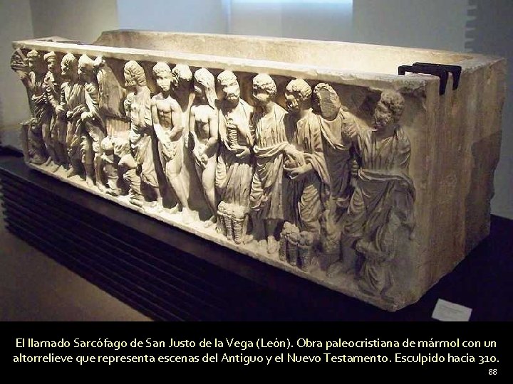 El llamado Sarcófago de San Justo de la Vega (León). Obra paleocristiana de mármol