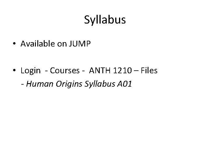 Syllabus • Available on JUMP • Login - Courses - ANTH 1210 – Files