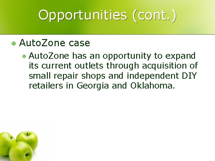 Opportunities (cont. ) l Auto. Zone case l Auto. Zone has an opportunity to