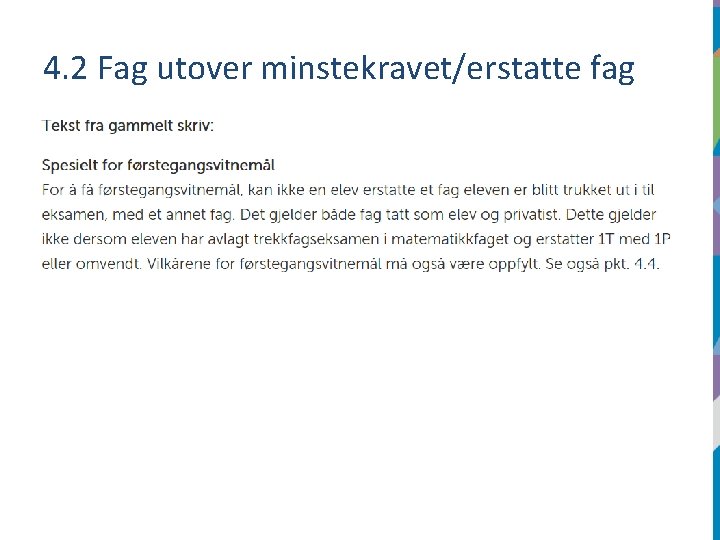 4. 2 Fag utover minstekravet/erstatte fag 