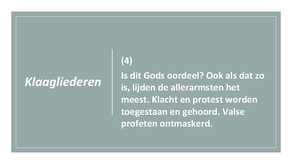 Klaagliederen (4) Is dit Gods oordeel? Ook als dat zo is, lijden de allerarmsten