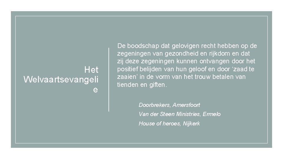 Het Welvaartsevangeli e De boodschap dat gelovigen recht hebben op de zegeningen van gezondheid