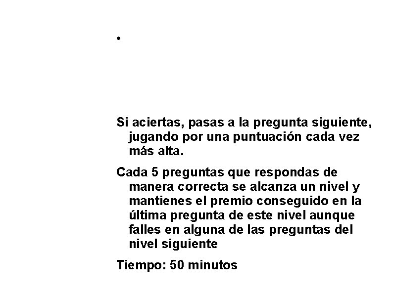 TAREA Tenemos por delante 10 preguntas, divididas en dos niveles, de dificultad creciente, con