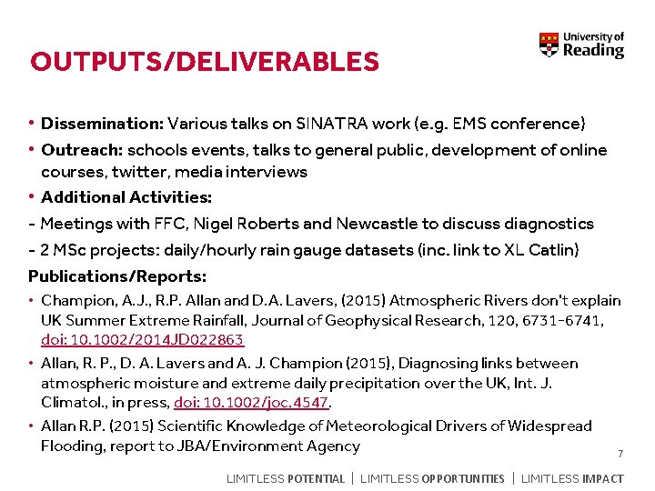 OUTPUTS/DELIVERABLES • Dissemination: Various talks on SINATRA work (e. g. EMS conference) • Outreach: