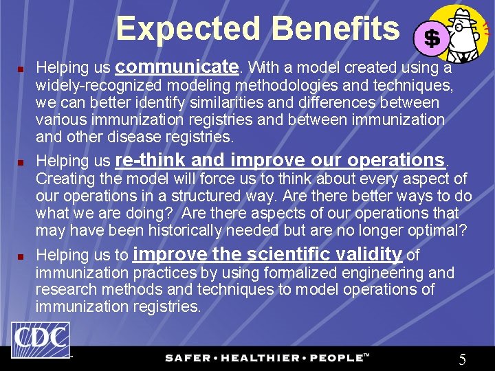 Expected Benefits n n n Helping us communicate. With a model created using a