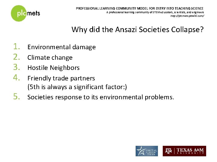 PROFESSIONAL LEARNING COMMUNITY MODEL FOR ENTRY INTO TEACHING SCIENCE A professional learning community of
