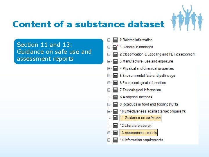 Content of a substance dataset Section 11 and 13: Guidance on safe use and Content of a substance dataset Section 11 and 13: Guidance on safe use and