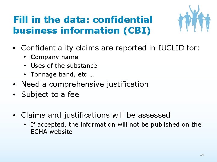Fill in the data: confidential business information (CBI) • Confidentiality claims are reported in Fill in the data: confidential business information (CBI) • Confidentiality claims are reported in