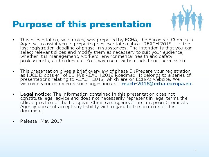 Purpose of this presentation • This presentation, with notes, was prepared by ECHA, the Purpose of this presentation • This presentation, with notes, was prepared by ECHA, the