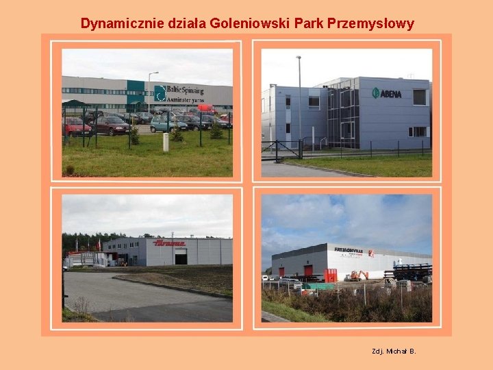 Dynamicznie działa Goleniowski Park Przemysłowy Zdj. Michał B. 