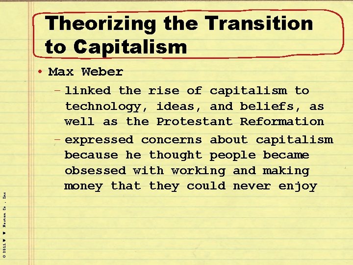 Theorizing the Transition to Capitalism © 2011 W. W. Norton Co. , Inc. •