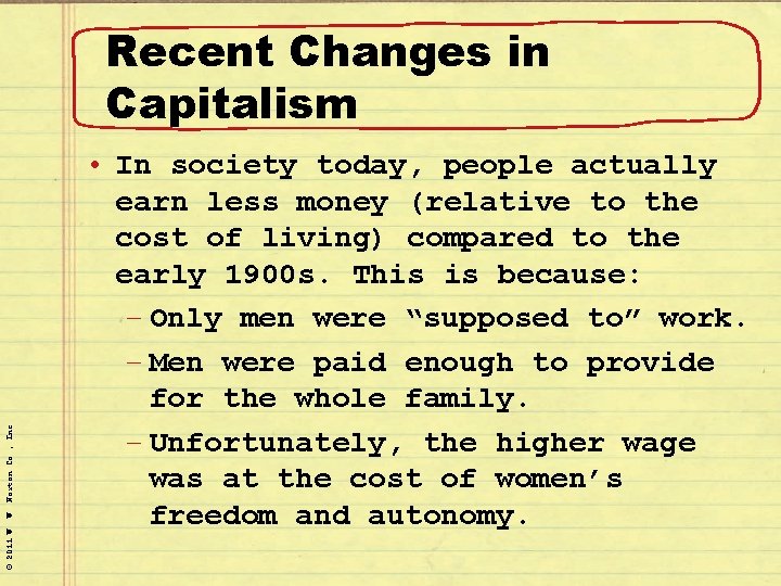 © 2011 W. W. Norton Co. , Inc. Recent Changes in Capitalism • In