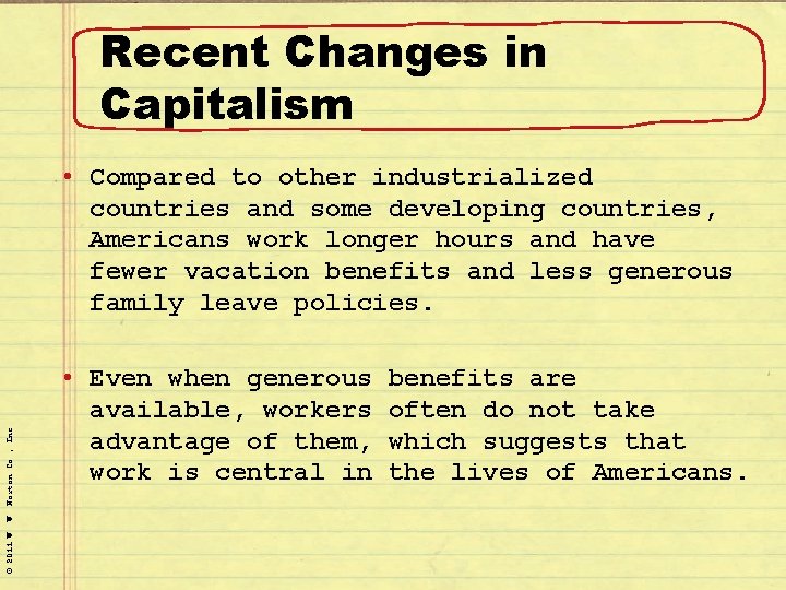 Recent Changes in Capitalism © 2011 W. W. Norton Co. , Inc. • Compared