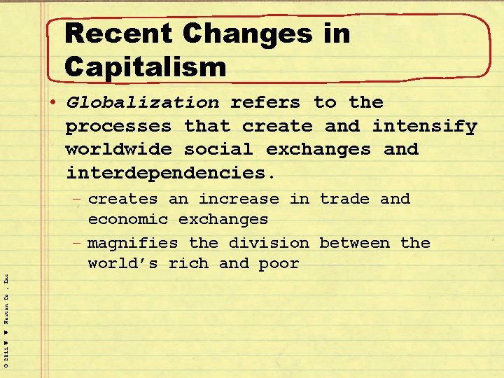 Recent Changes in Capitalism © 2011 W. W. Norton Co. , Inc. • Globalization