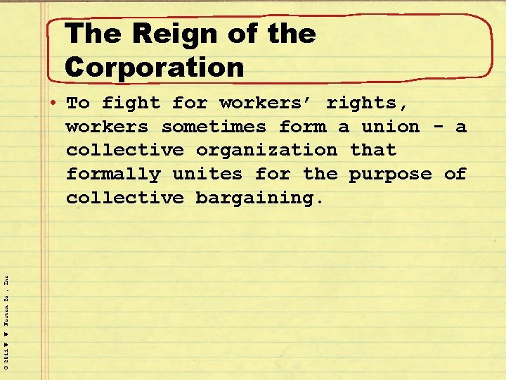 The Reign of the Corporation © 2011 W. W. Norton Co. , Inc. •