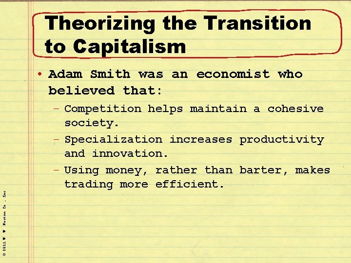 Theorizing the Transition to Capitalism © 2011 W. W. Norton Co. , Inc. •