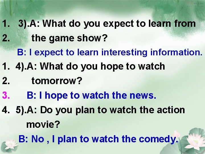 1. 3). A: What do you expect to learn from 2. the game show?