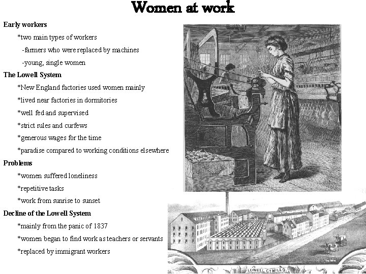 Early workers Women at work *two main types of workers -farmers who were replaced