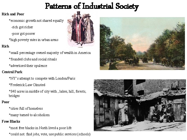 Rich and Poor Patterns of Industrial Society *economic growth not shared equally -rich got