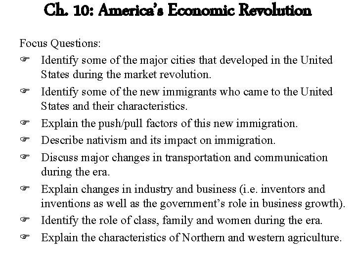 Ch. 10: America’s Economic Revolution Focus Questions: Identify some of the major cities that