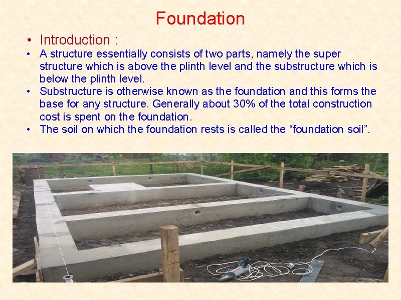 Foundation • Introduction : • A structure essentially consists of two parts, namely the