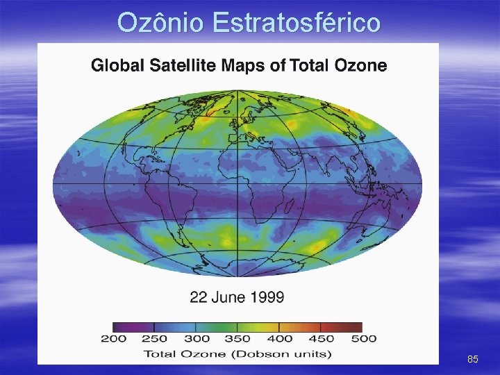 Ozônio Estratosférico Parte 4 85 