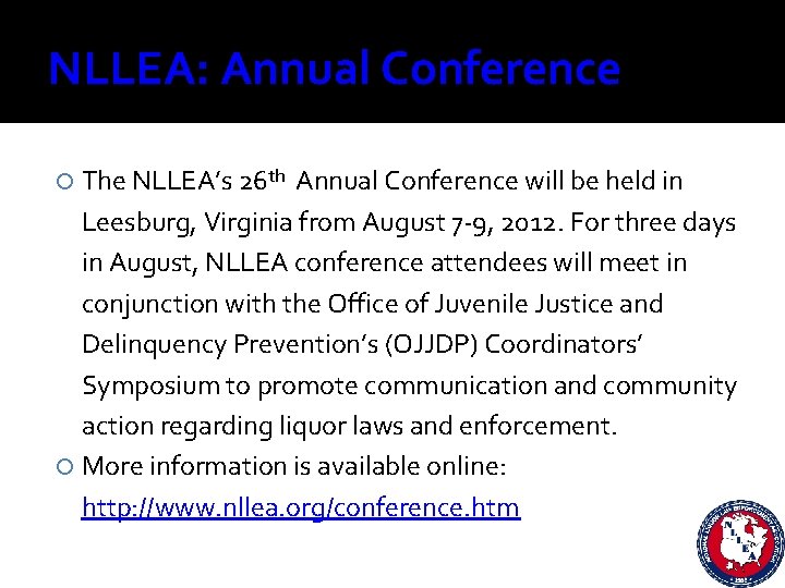 NLLEA: Annual Conference The NLLEA’s 26 th Annual Conference will be held in Leesburg,