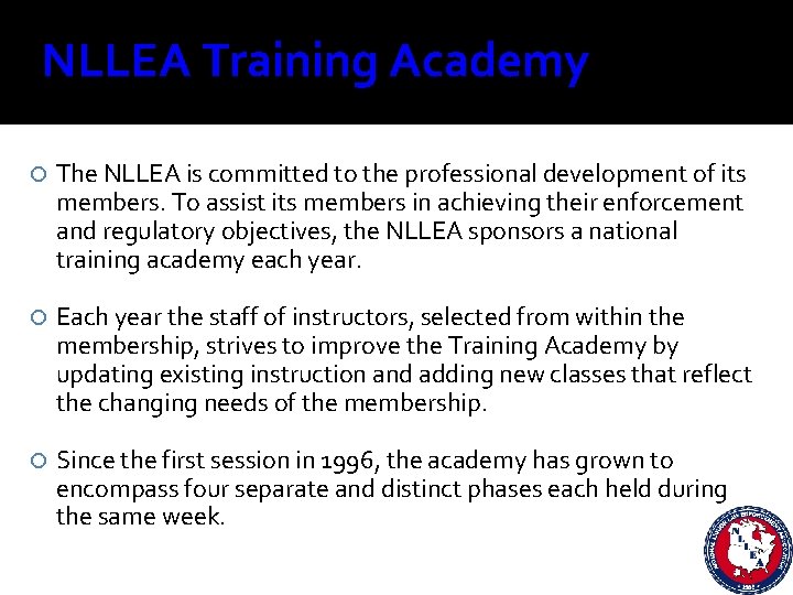 NLLEA Training Academy The NLLEA is committed to the professional development of its members.