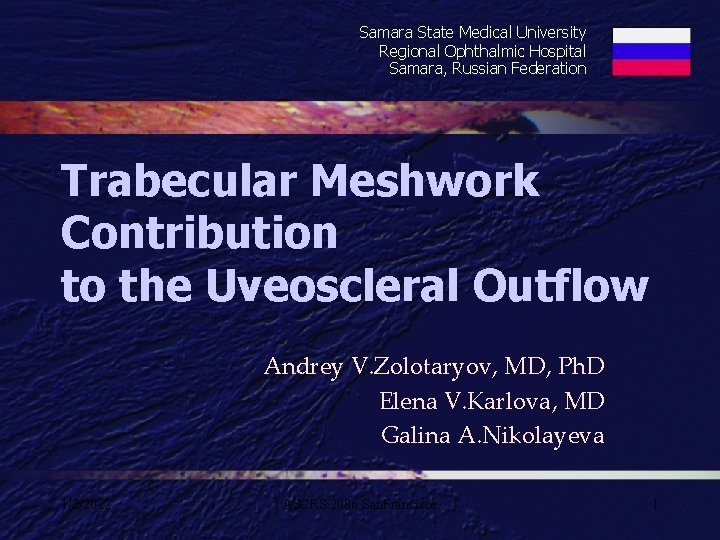 Samara State Medical University Regional Ophthalmic Hospital Samara, Russian Federation Trabecular Meshwork Contribution to