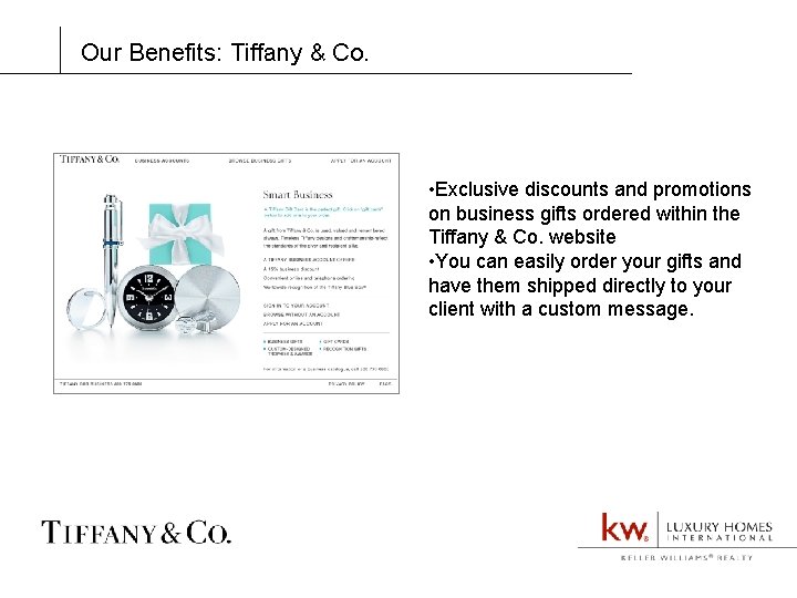 Our Benefits: Tiffany & Co. • Exclusive discounts and promotions on business gifts ordered