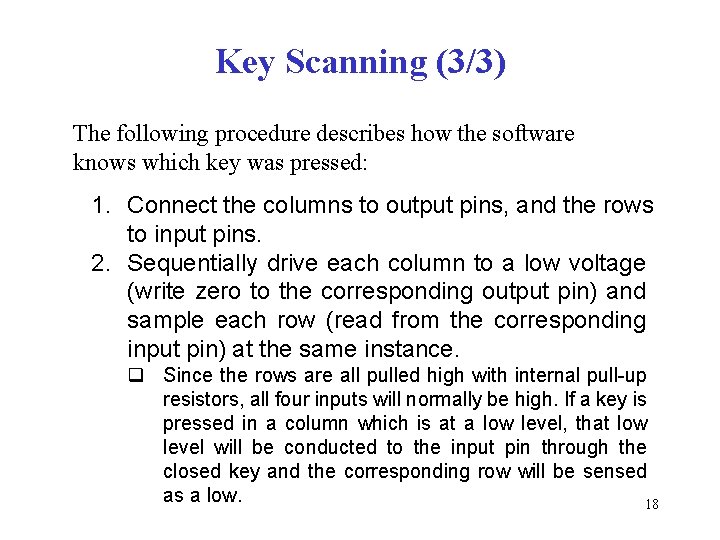 Key Scanning (3/3) The following procedure describes how the software knows which key was