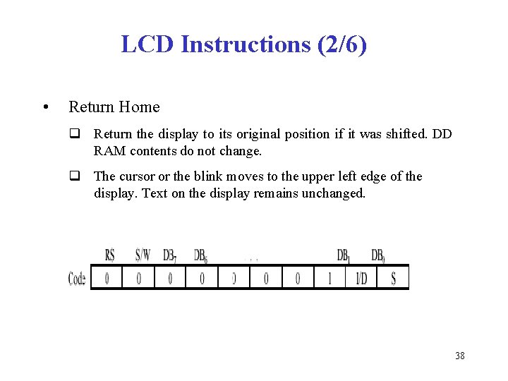 LCD Instructions (2/6) • Return Home q Return the display to its original position