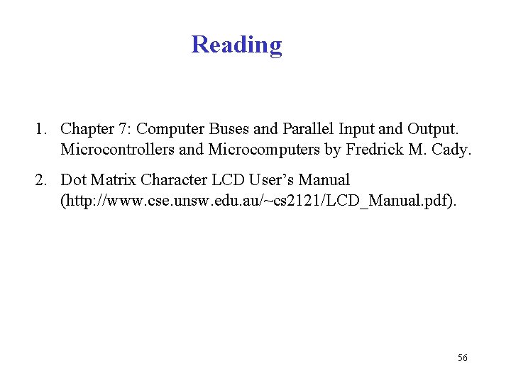 Reading 1. Chapter 7: Computer Buses and Parallel Input and Output. Microcontrollers and Microcomputers