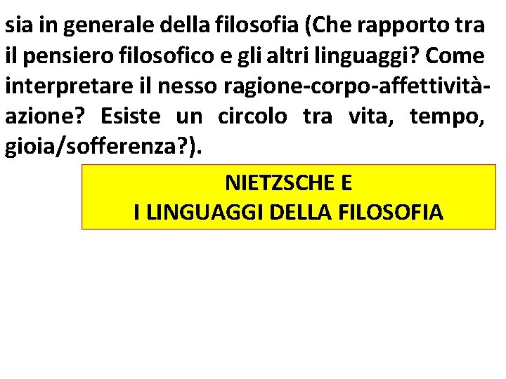 sia in generale della filosofia (Che rapporto tra il pensiero filosofico e gli altri sia in generale della filosofia (Che rapporto tra il pensiero filosofico e gli altri