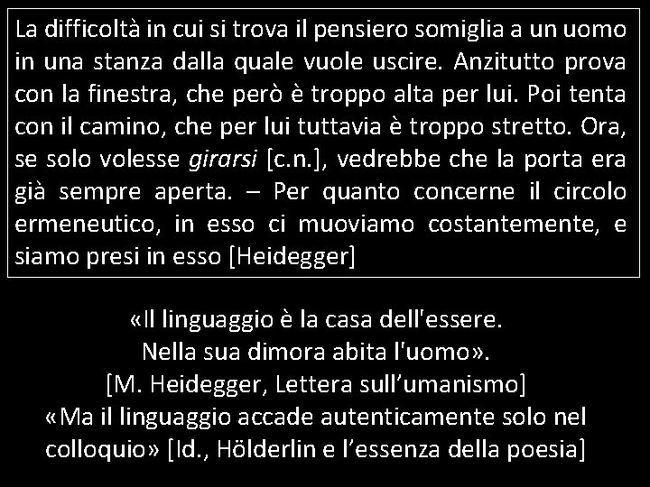 «Il difficoltà nostro linguaggio può essere considerato una La in cui si trova «Il difficoltà nostro linguaggio può essere considerato una La in cui si trova