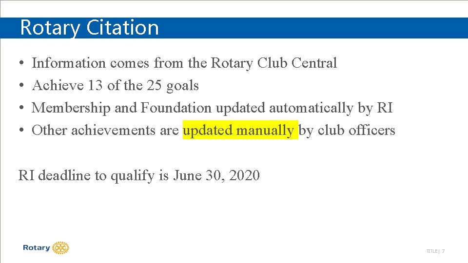 Rotary Citation • • Information comes from the Rotary Club Central Achieve 13 of