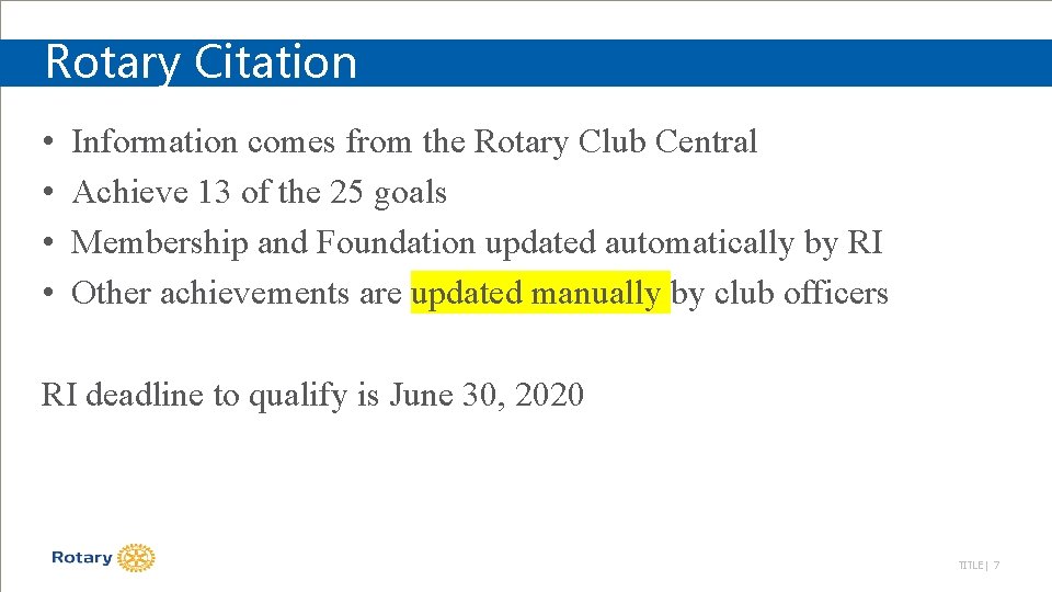 Rotary Citation • • Information comes from the Rotary Club Central Achieve 13 of