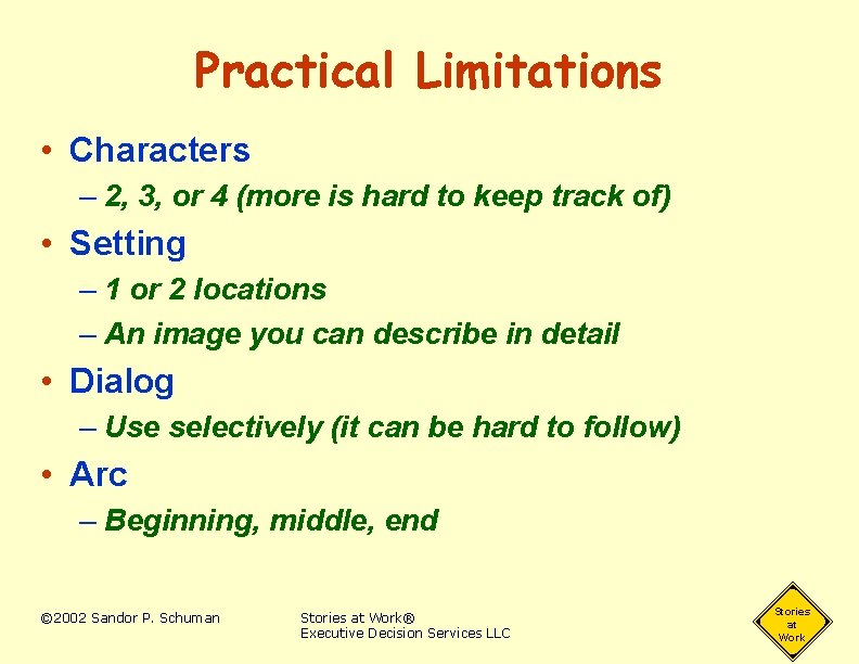 Practical Limitations • Characters – 2, 3, or 4 (more is hard to keep