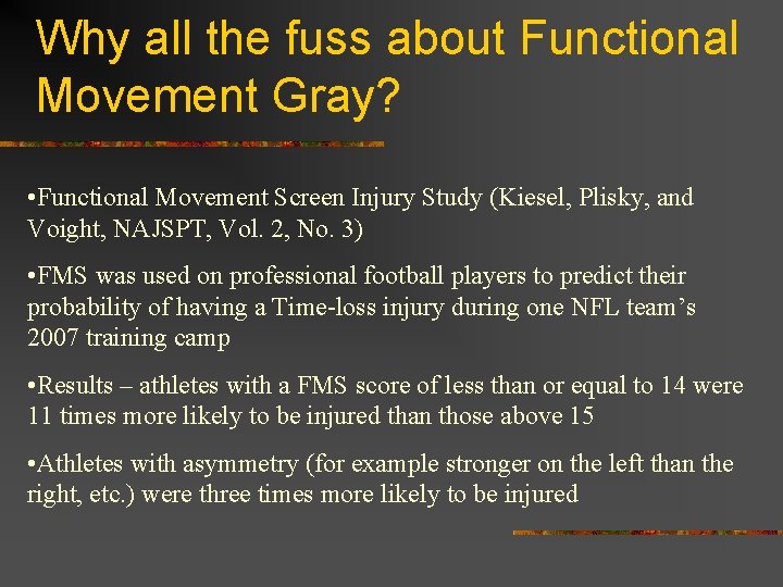 Why all the fuss about Functional Movement Gray? • Functional Movement Screen Injury Study