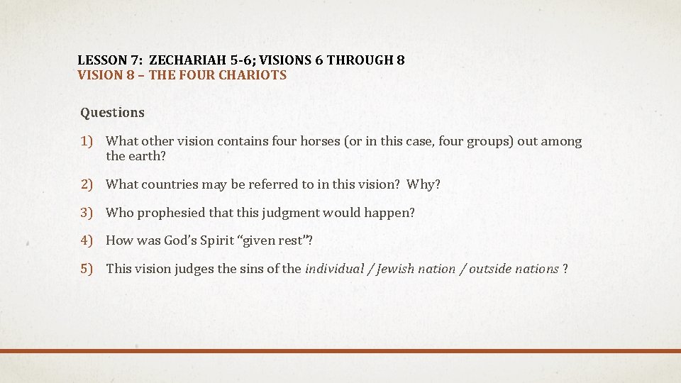 LESSON 7: ZECHARIAH 5 -6; VISIONS 6 THROUGH 8 VISION 8 – THE FOUR